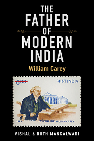 The Father of Modern India: William Carey Book Cover. Image of William Carey on Indian postal stamp